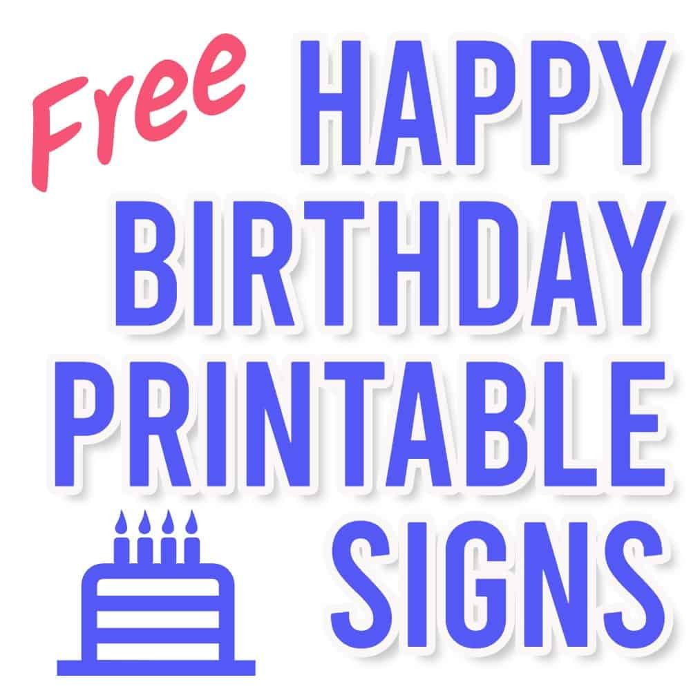 22 Free Happy Birthday Sign Printable 2022 All New Designs Parties Made Personal
