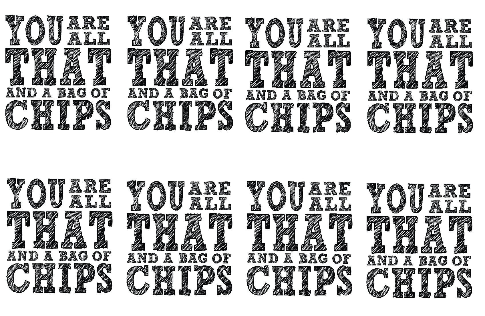 All That And A Bag Of Chips Free Printable