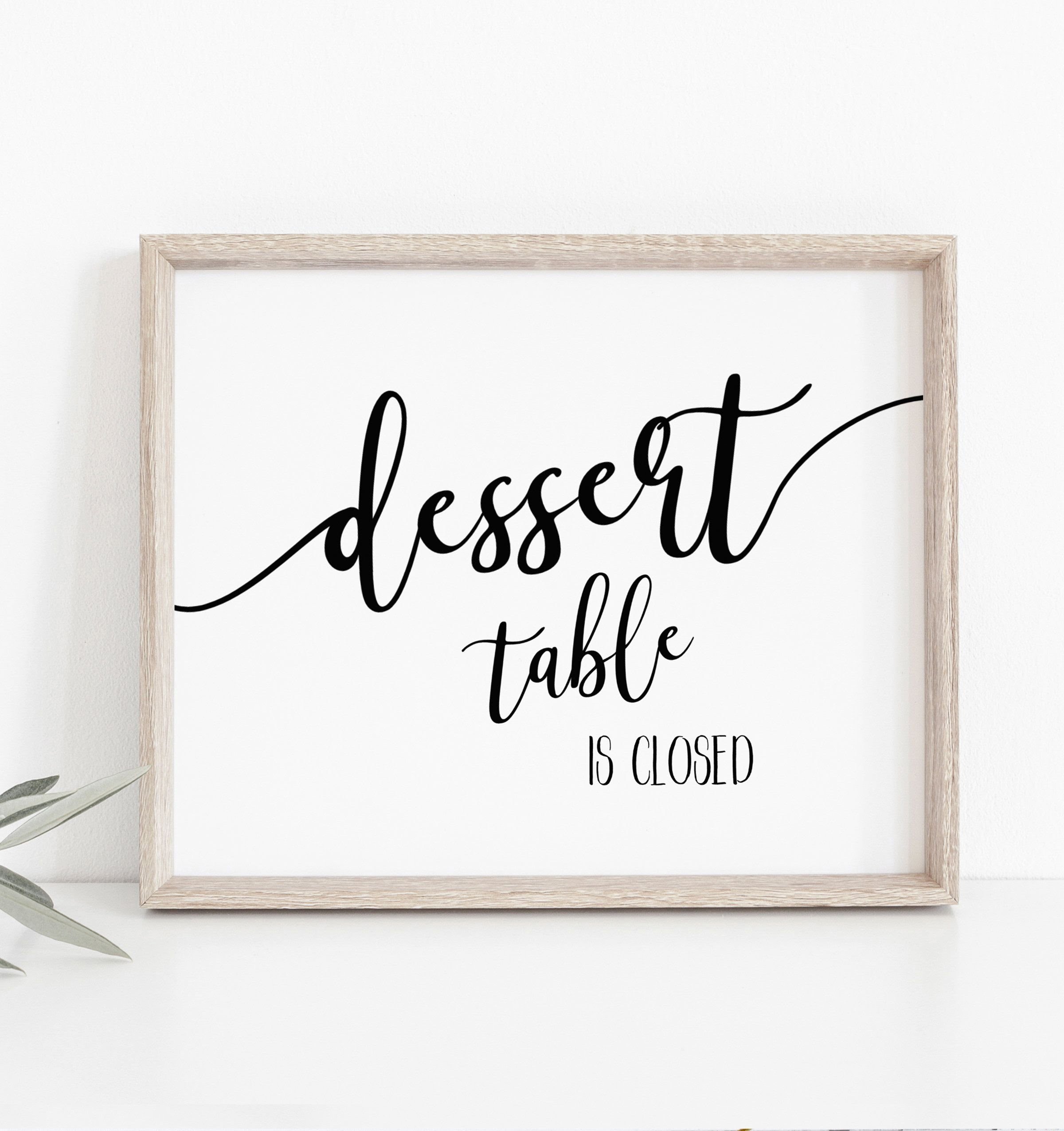 Dessert Table Is Closed Sign Printable Dessert Bar Sign Etsy Custom Wine Labels Printable Signs Personalized Birthday Wine Labels