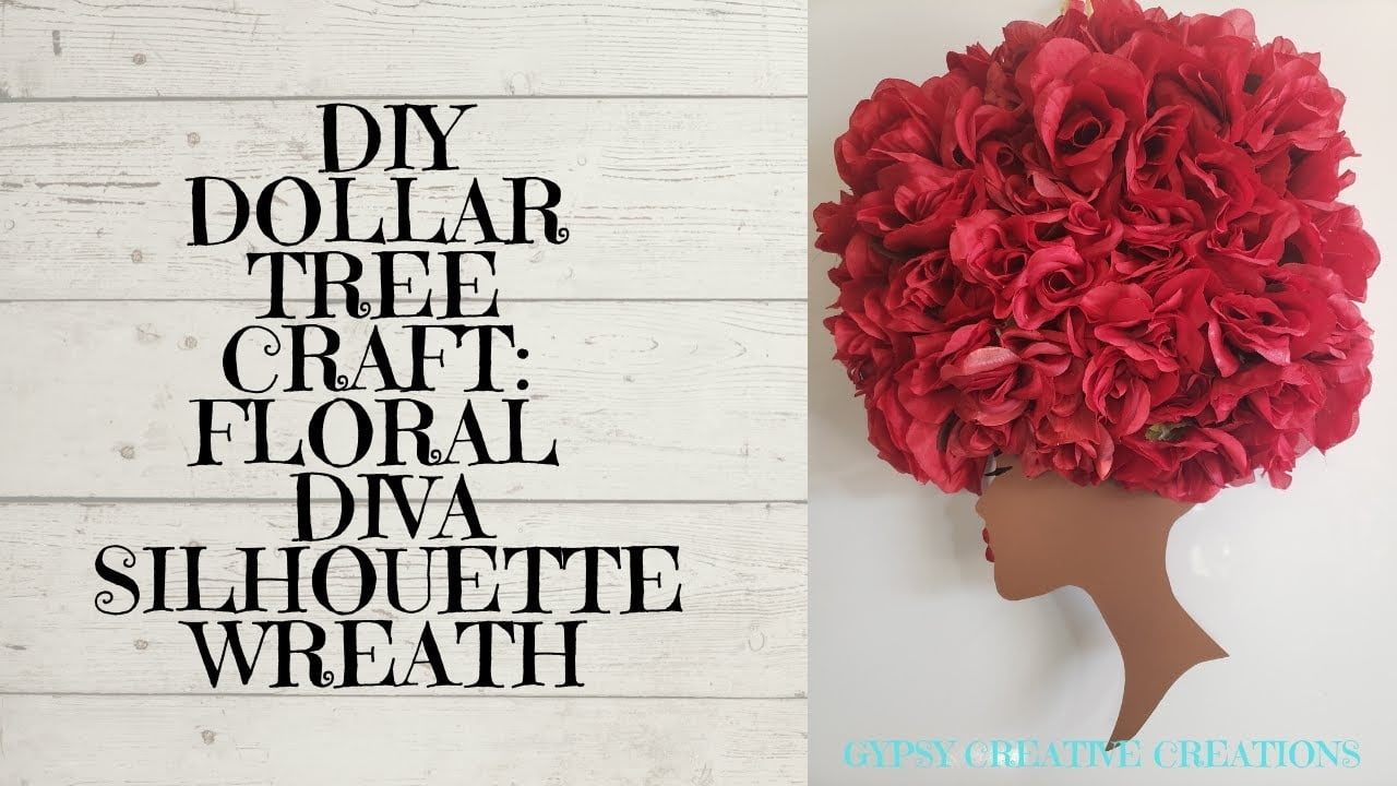 DIY DOLLAR TREE CRAFT FLORAL DIVA SILHOUETTE WREATH YouTube