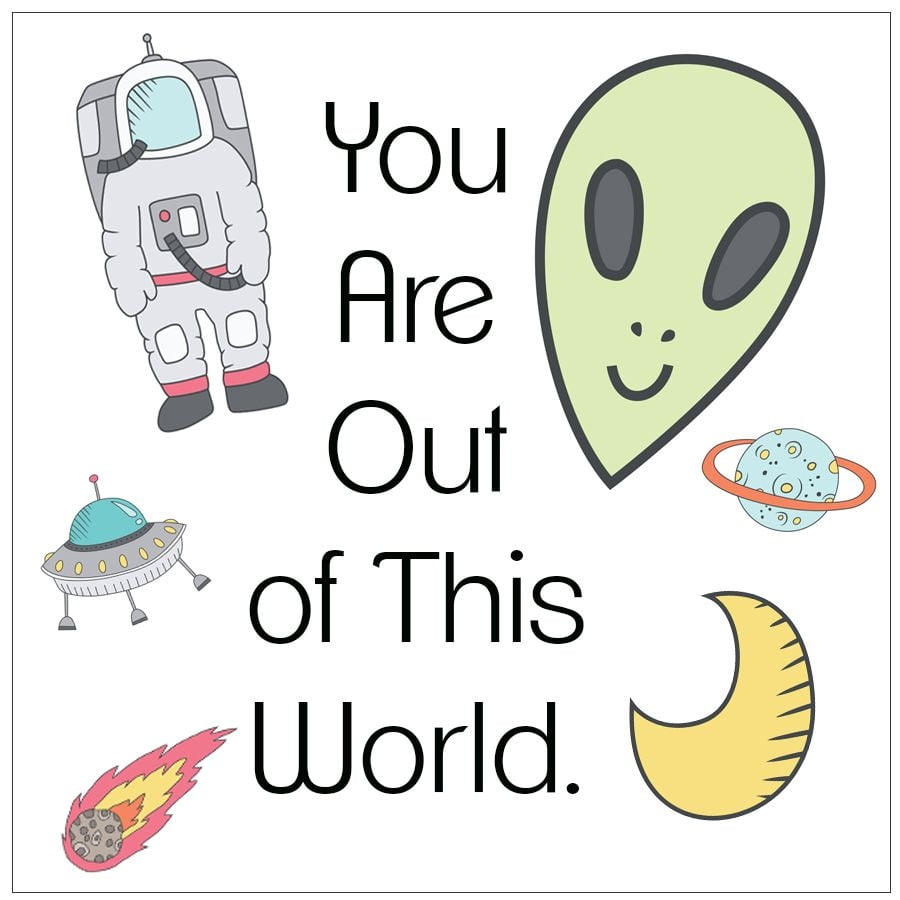 Free Valentine s Day Printable You Are Out Of This World valentinesday valeintinediy sal Valentines Printables Free Valentines Printables Valentine Fun