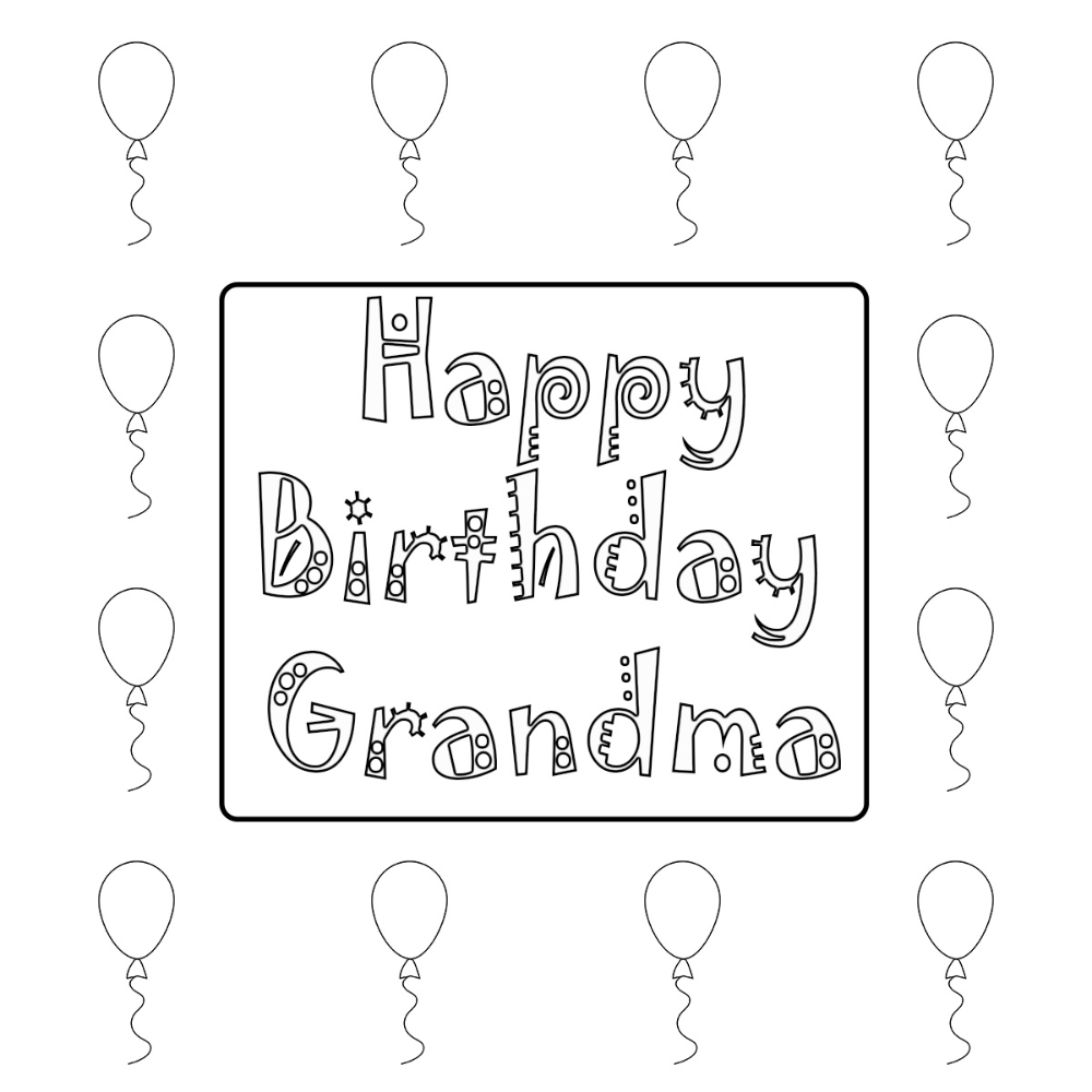 Happy Birthday Grandma Coloring Pages Free Happy Birthday Grandma Happy Birthday Coloring Pages Birthday Coloring Pages