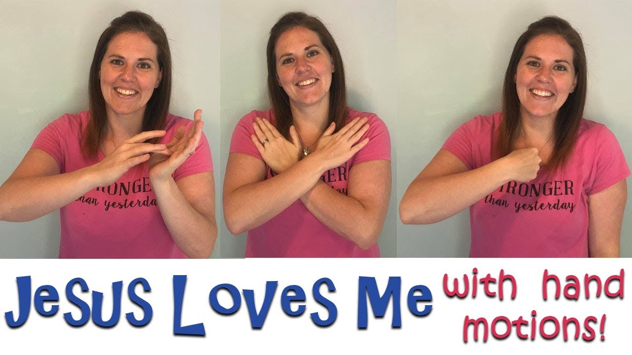 Jesus Loves Me Song With Hand Motions sign Language In Asl YouTube