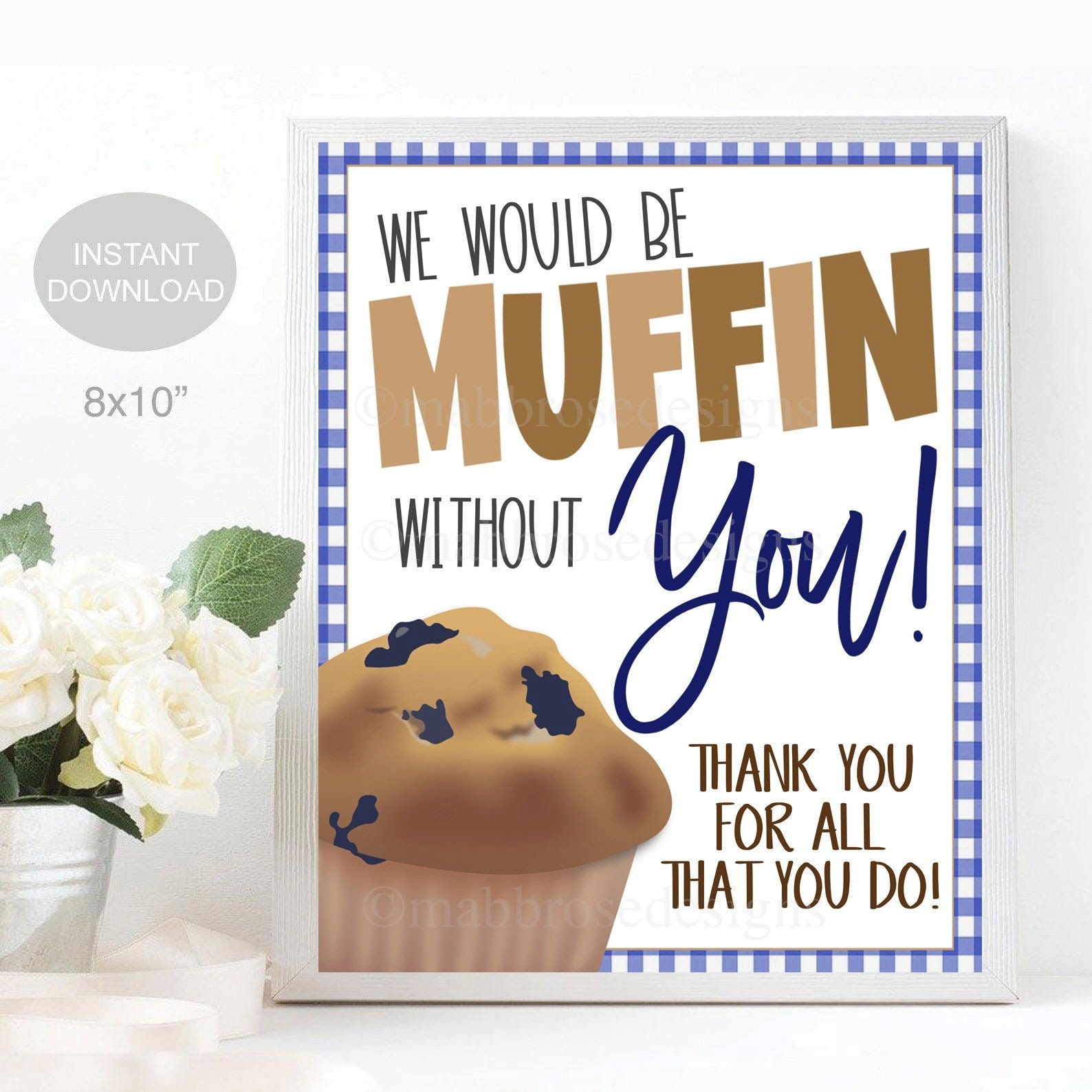 Muffin Without You Thank You Appreciation Sign Teacher Staff Etsy Appreciation Signs Teacher Appreciation Gifts Appreciation Gifts