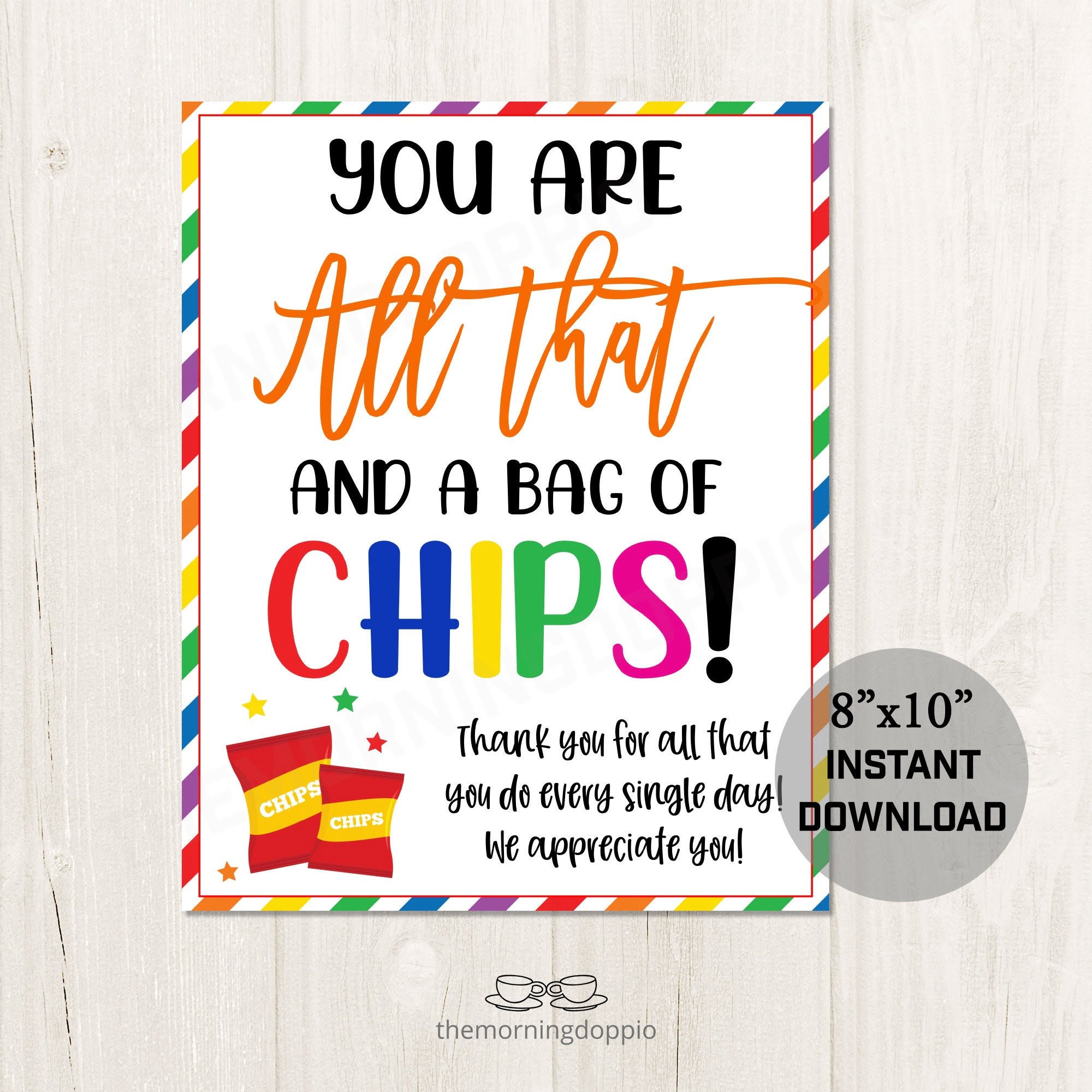 Free Printable All That And A Bag Of Chips Printable