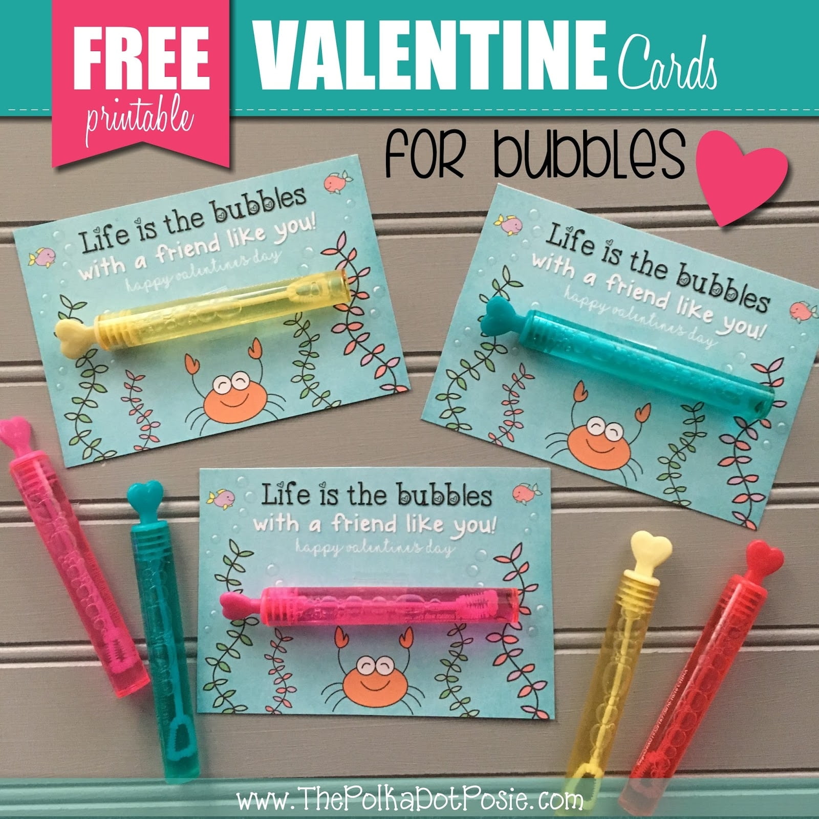 The Polka Dot Posie Free Printable Valentine s Day Cards For Bubbles