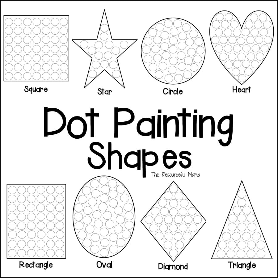 Shapes Dot Painting Free Printable The Resourceful Mama Free Printable