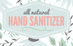 All Natural Hand Sanitizer Recipe With Free Printable Recipe Natural Hand Sanitizer Hand Sanitizer Label Templates