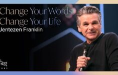 Change Your Words Change Your Life Fast 2021 Pastor Jentezen Franklin YouTube