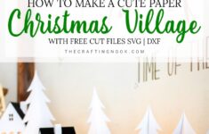 DIY Paper Christmas Village Free Cut Files The Crafting Nook