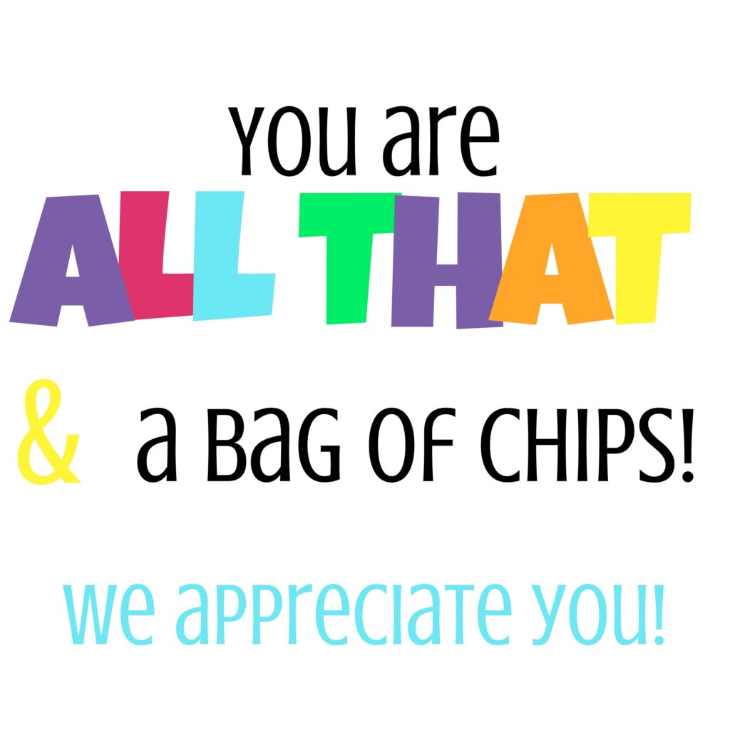 free-printable-all-that-and-a-bag-of-chips-printable-free-printable