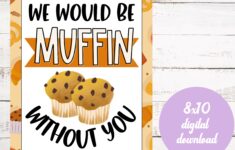 We d Be MUFFIN Without You Staff Appreciation 8X10 Sign Etsy