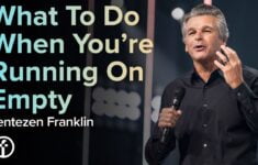 What To Do When You re Running On Empty Pastor Jentezen Franklin YouTube